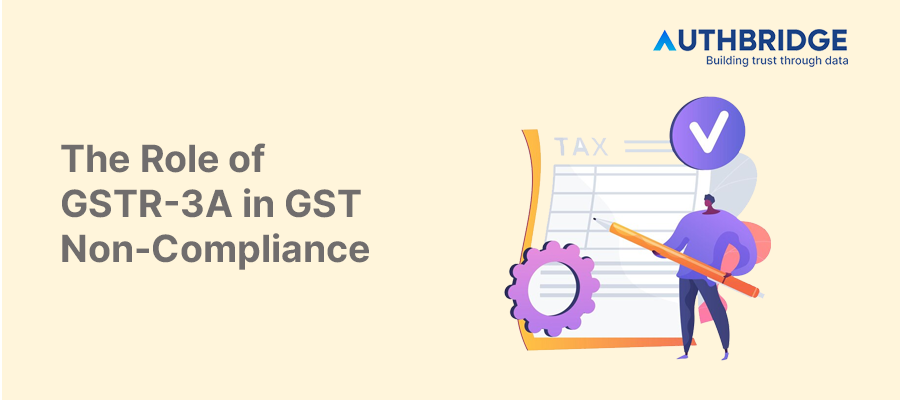 Understanding GSTR-3A in GST Non-Compliance:  Notices, Penalties, and Compliance Strategies